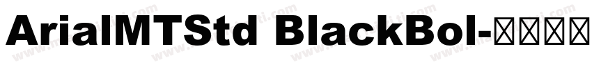 ArialMTStd BlackBol字体转换
